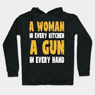 A Woman In Every Kitchen A Gun In Every Hand Hoodie